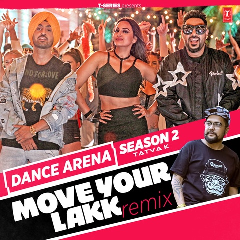Sonakshi Sinha,Badshah,Diljit Dosanjh Move Your Lakk Remix (Dance Arena Season 2)
