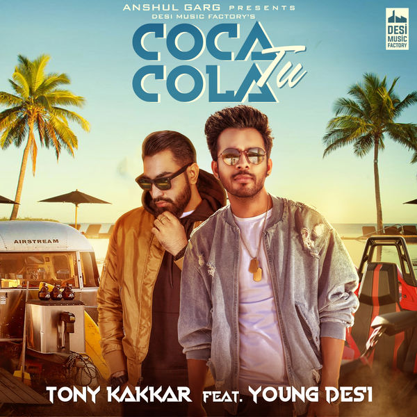 Tony Kakkar,Young Desi Coca Cola Tu