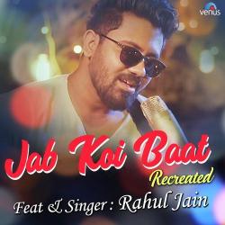 Rahul Jain Jab Koi Baat Recreated