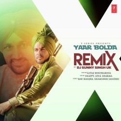Gitaz Bindrakhia,Dj Sunny Singh Uk Yaar Bolda Remix