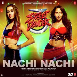 Dhvani Bhanushali,Millind Gaba Nachi Nachi (Street Dancer 3D)